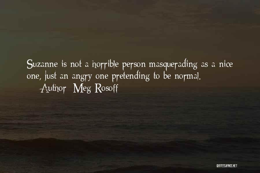 Horrible Person Quotes By Meg Rosoff