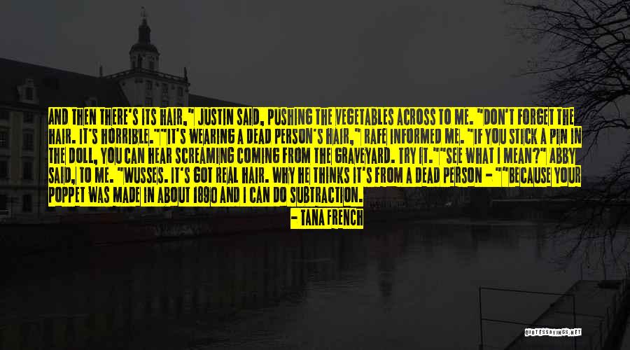 Horrible Person Quotes By Tana French Horrible Person Quotes By Tana French