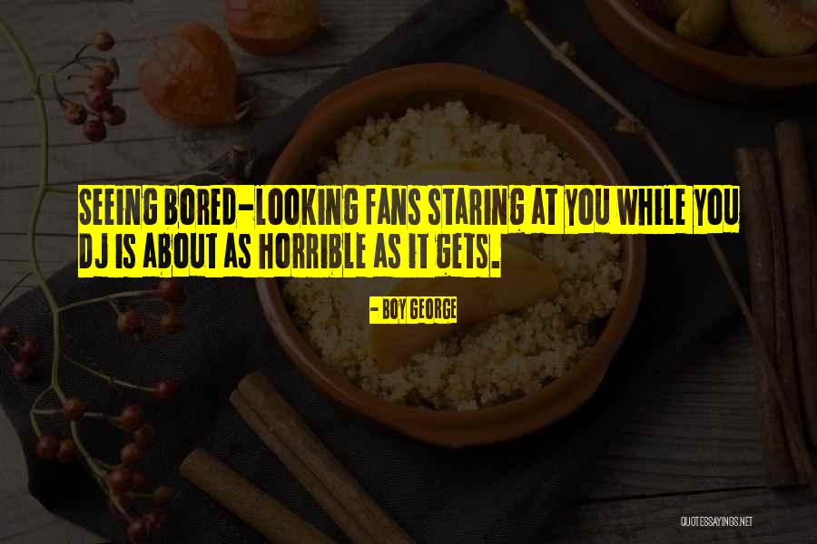 Horrible Quotes By Boy George Horrible Quotes By Boy George