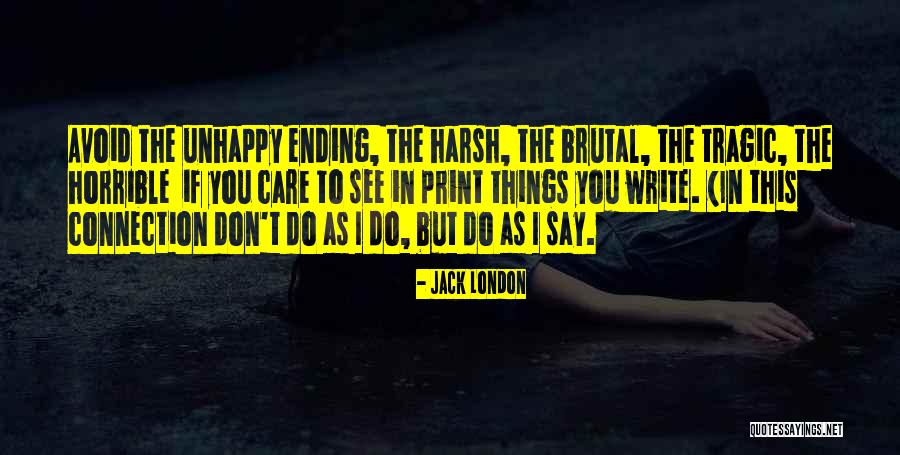 Horrible Things Quotes By Jack London Horrible Things Quotes By Jack London