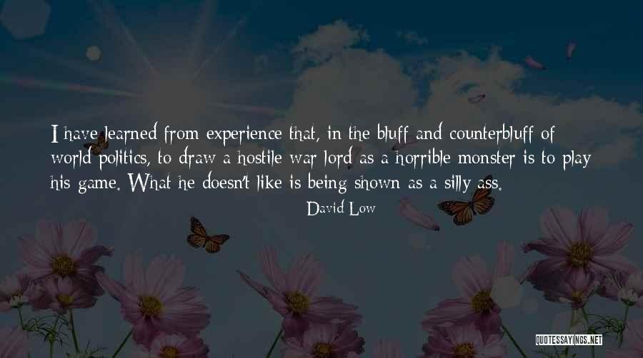 Horrible World Quotes By David Low Horrible World Quotes By David Low