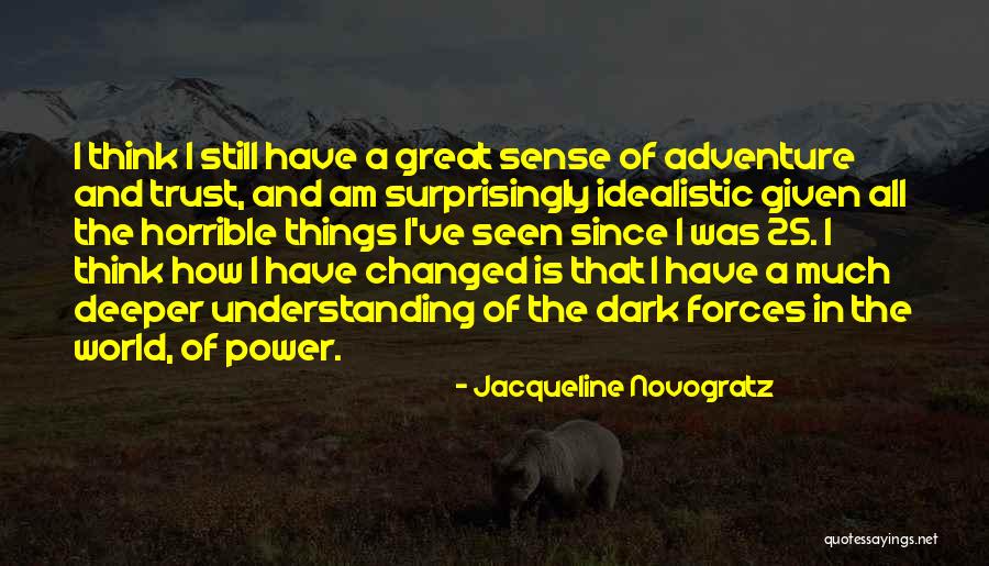 Horrible World Quotes By Jacqueline Novogratz Horrible World Quotes By Jacqueline Novogratz
