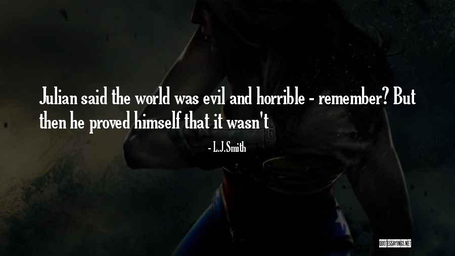 Horrible World Quotes By L.J.Smith Horrible World Quotes By L.J.Smith