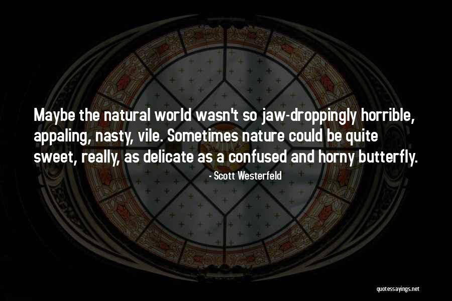 Horrible World Quotes By Scott Westerfeld Horrible World Quotes By Scott Westerfeld
