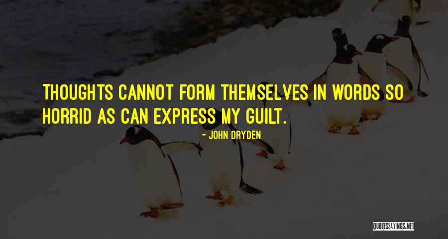 Horrid Quotes By John Dryden Horrid Quotes By John Dryden