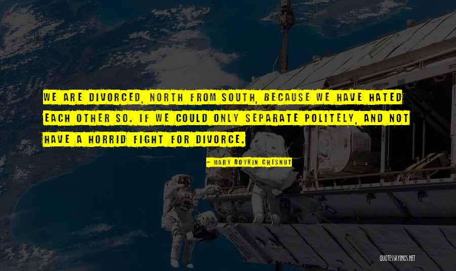 Horrid Quotes By Mary Boykin Chesnut Horrid Quotes By Mary Boykin Chesnut