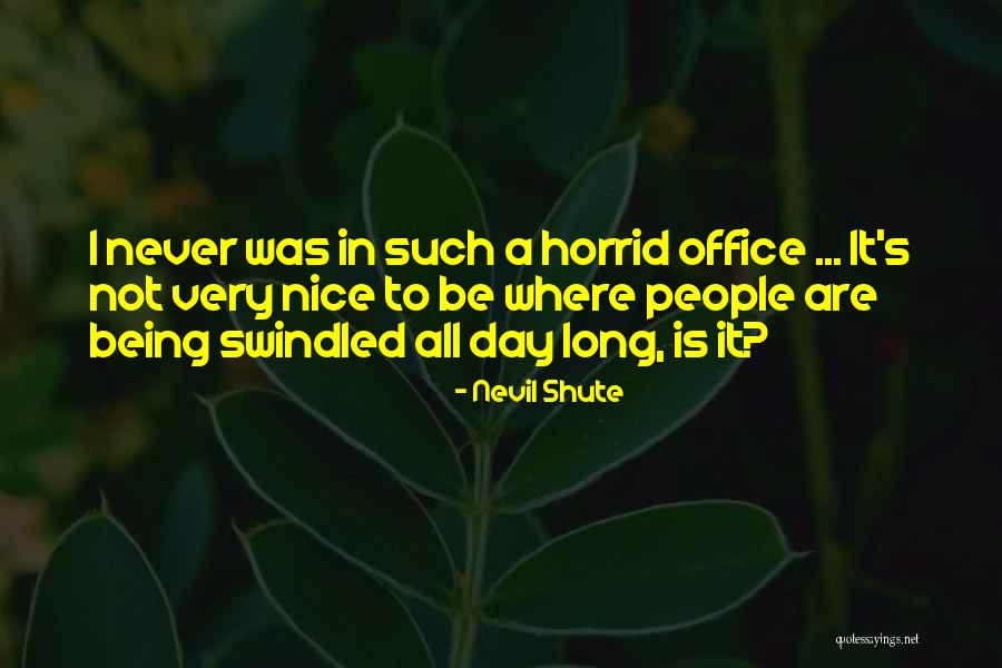 Horrid Quotes By Nevil Shute Horrid Quotes By Nevil Shute
