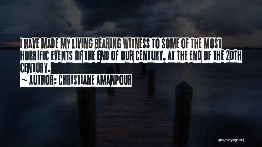 Horrific Events Quotes By Christiane Amanpour