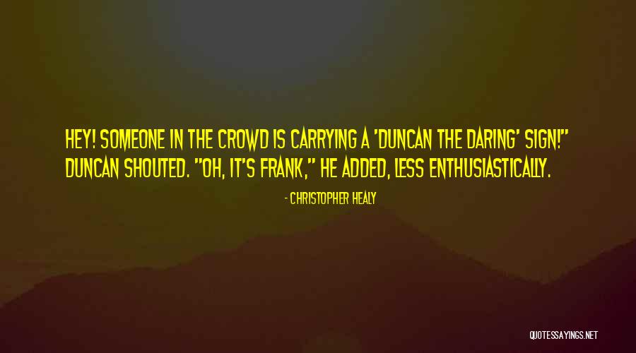 Horrific Famous Quotes By Christopher Healy Horrific Famous Quotes By Christopher Healy