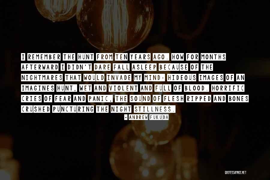 Horrific Quotes By Andrew Fukuda Horrific Quotes By Andrew Fukuda