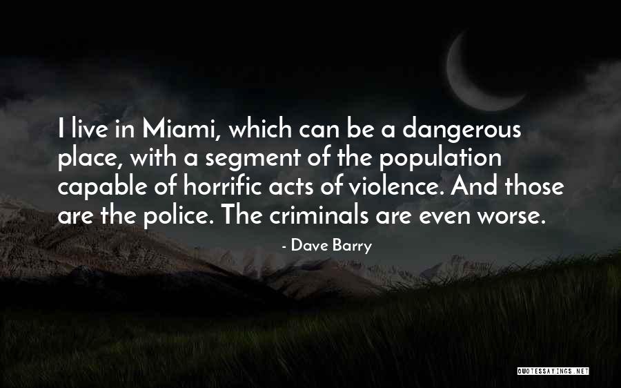 Horrific Quotes By Dave Barry Horrific Quotes By Dave Barry
