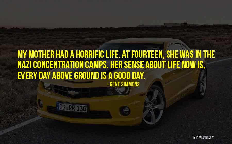 Horrific Quotes By Gene Simmons Horrific Quotes By Gene Simmons