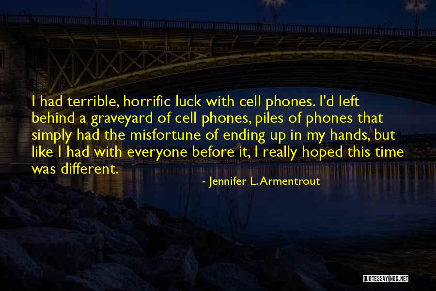 Horrific Quotes By Jennifer L. Armentrout Horrific Quotes By Jennifer L. Armentrout