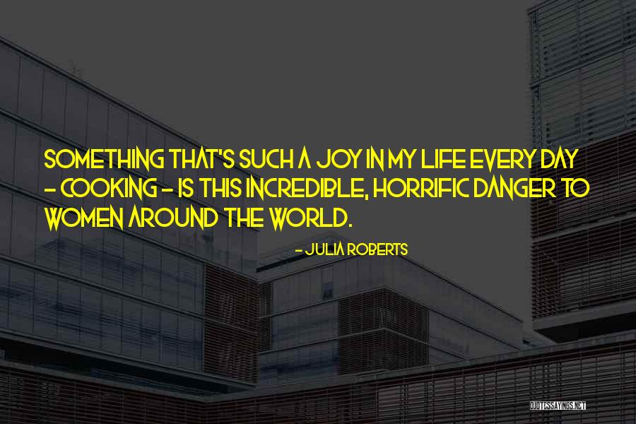 Horrific Quotes By Julia Roberts Horrific Quotes By Julia Roberts