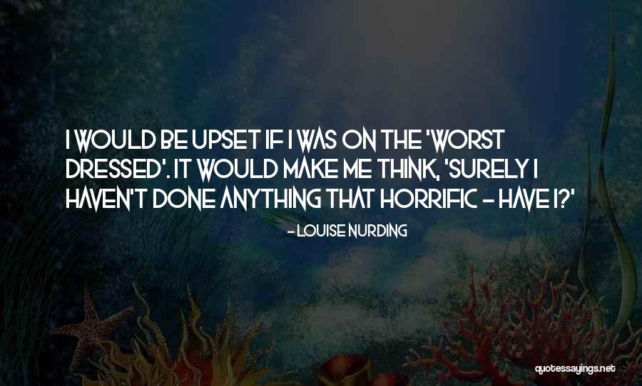 Horrific Quotes By Louise Nurding Horrific Quotes By Louise Nurding