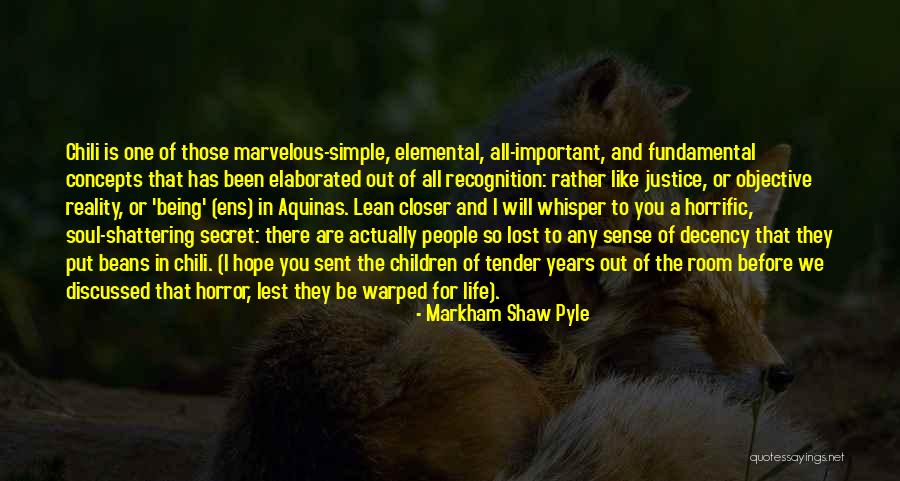 Horrific Quotes By Markham Shaw Pyle Horrific Quotes By Markham Shaw Pyle