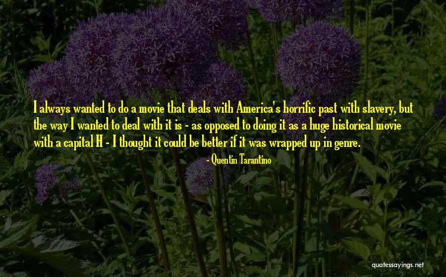 Horrific Quotes By Quentin Tarantino Horrific Quotes By Quentin Tarantino