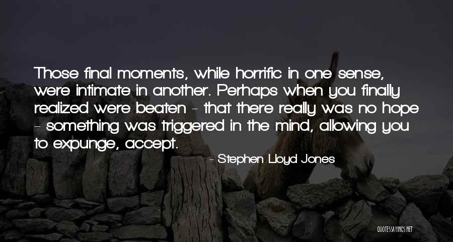 Horrific Quotes By Stephen Lloyd Jones Horrific Quotes By Stephen Lloyd Jones