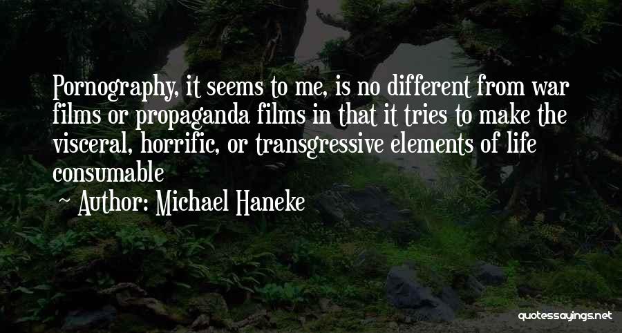 Horrific War Quotes By Michael Haneke