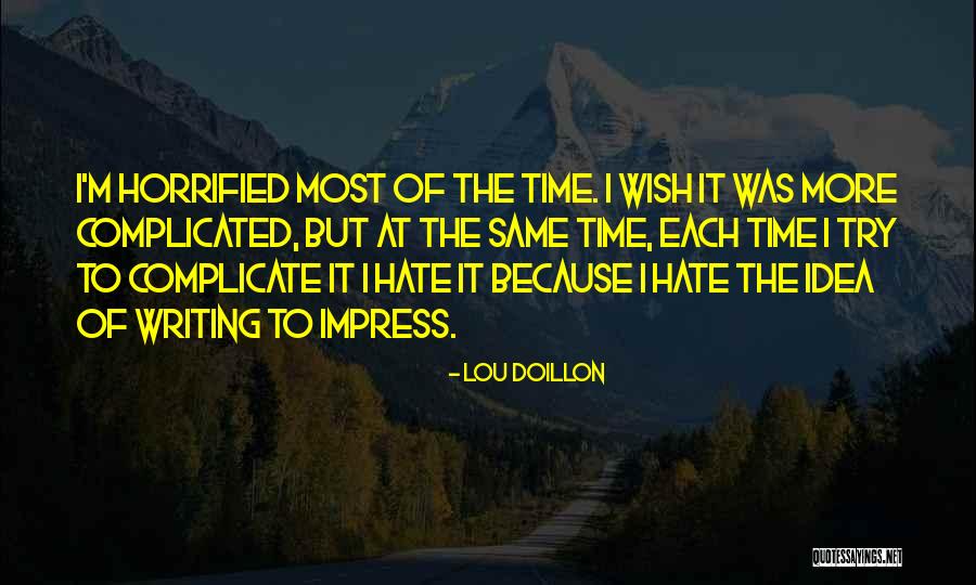 Horrified Quotes By Lou Doillon Horrified Quotes By Lou Doillon