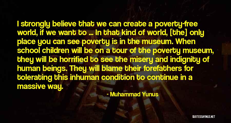 Horrified Quotes By Muhammad Yunus Horrified Quotes By Muhammad Yunus
