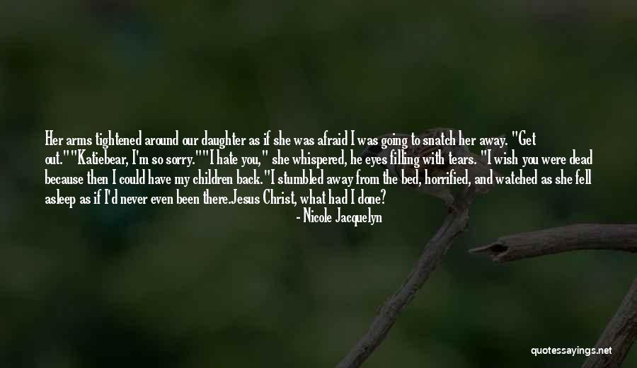 Horrified Quotes By Nicole Jacquelyn Horrified Quotes By Nicole Jacquelyn