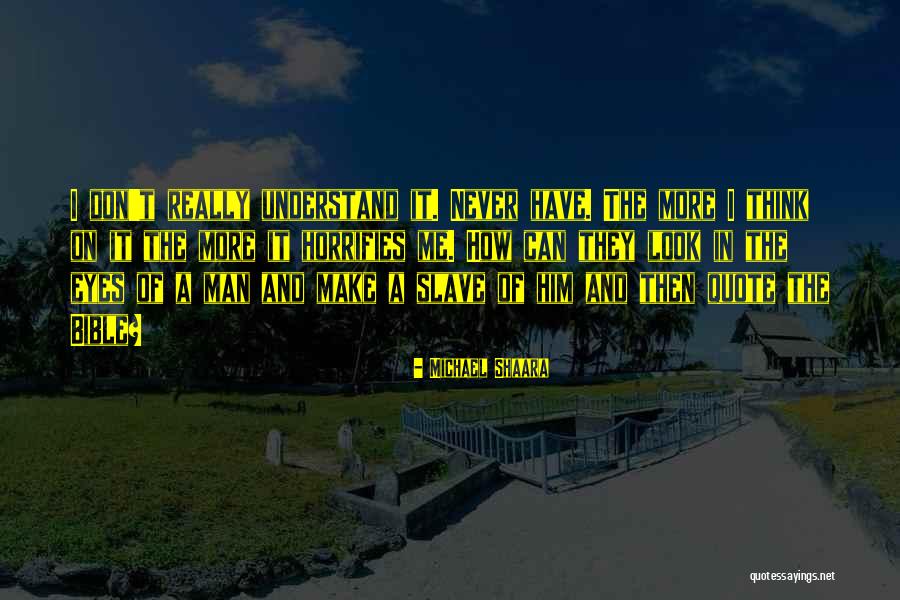 Horrifies Quotes By Michael Shaara Horrifies Quotes By Michael Shaara