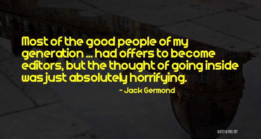 Horrifying Quotes By Jack Germond Horrifying Quotes By Jack Germond