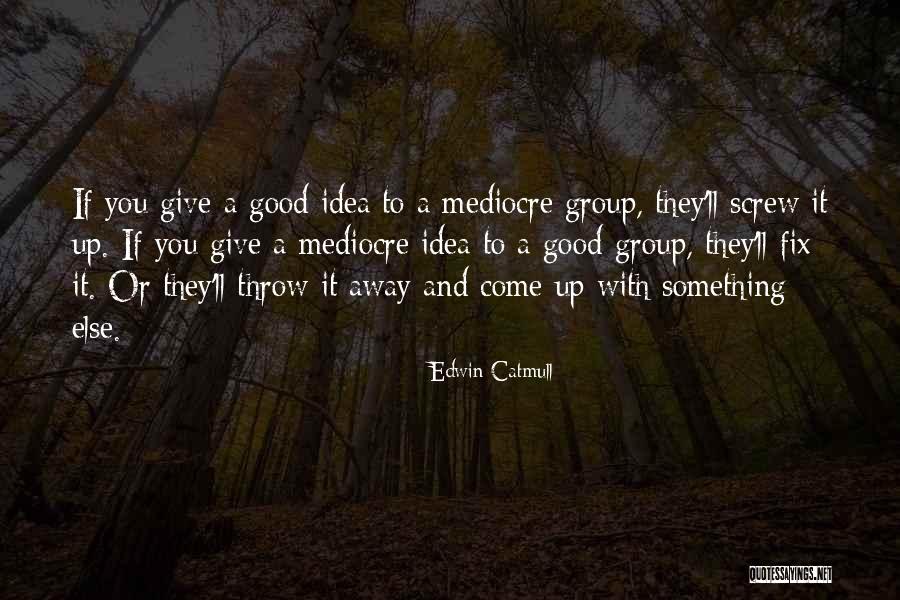Horrifyingly Cute Quotes By Edwin Catmull Horrifyingly Cute Quotes By Edwin Catmull