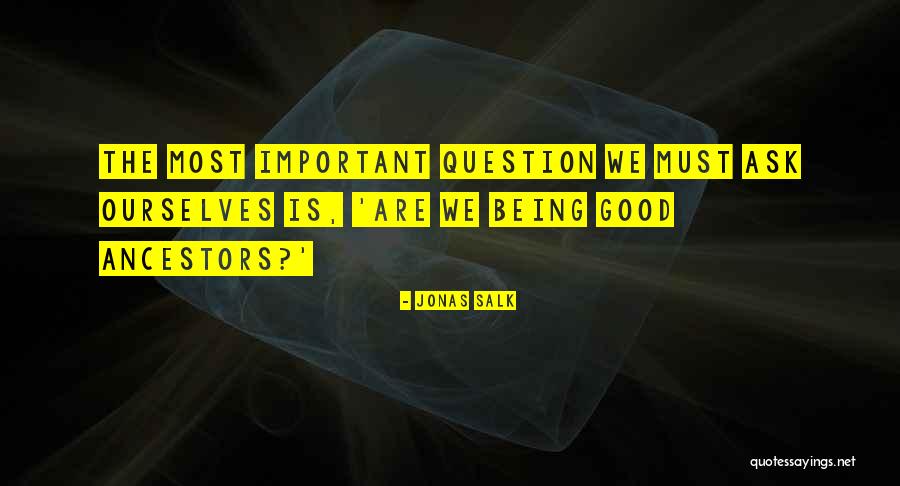 Horripilante In English Quotes By Jonas Salk Horripilante In English Quotes By Jonas Salk