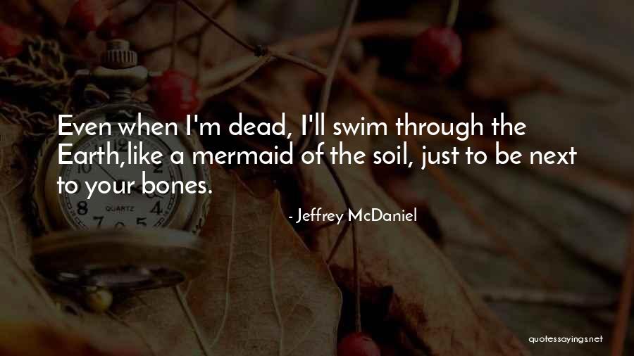 Horrocks Beer Quotes By Jeffrey McDaniel Horrocks Beer Quotes By Jeffrey McDaniel