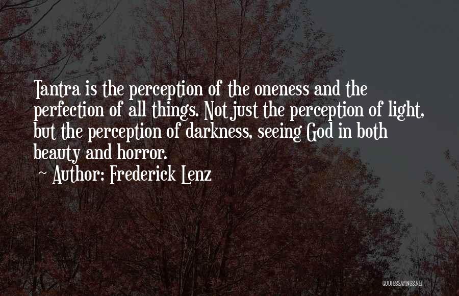 Horror And Beauty Quotes By Frederick Lenz