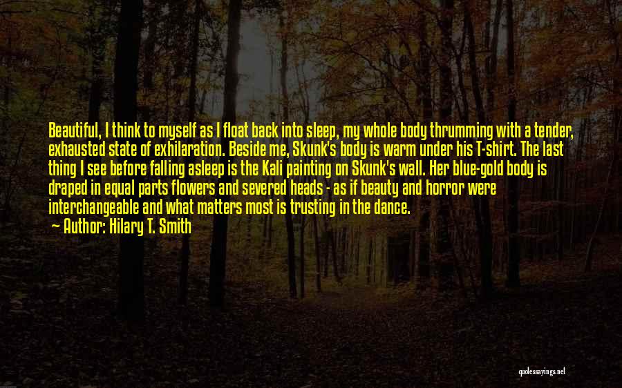 Horror And Beauty Quotes By Hilary T. Smith
