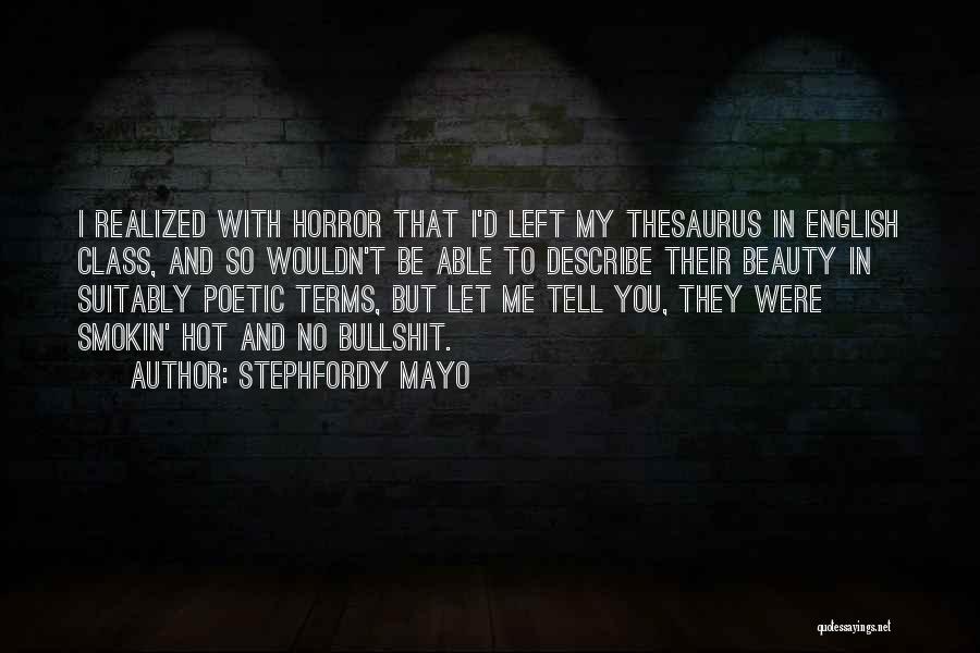 Horror And Beauty Quotes By Stephfordy Mayo