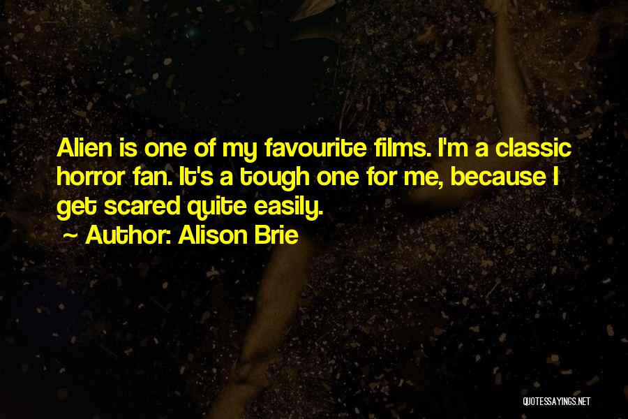 Horror Fans Quotes By Alison Brie