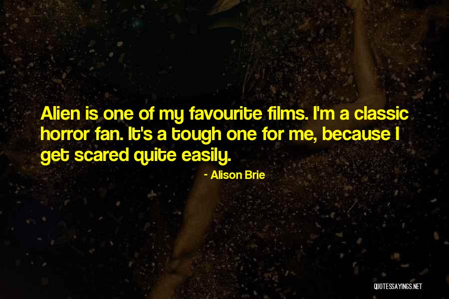 Horror Fans Quotes By Alison Brie