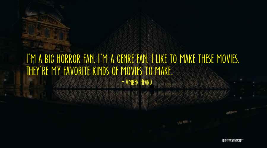 Horror Fans Quotes By Amber Heard