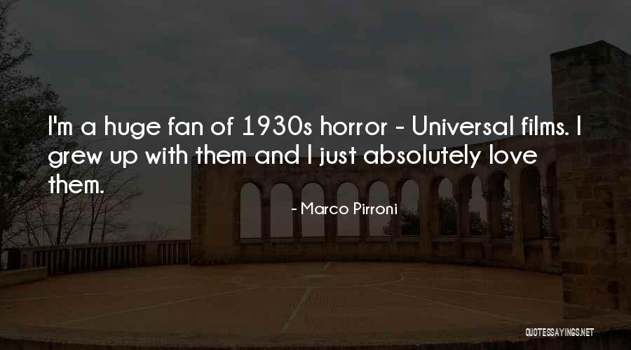 Horror Fans Quotes By Marco Pirroni