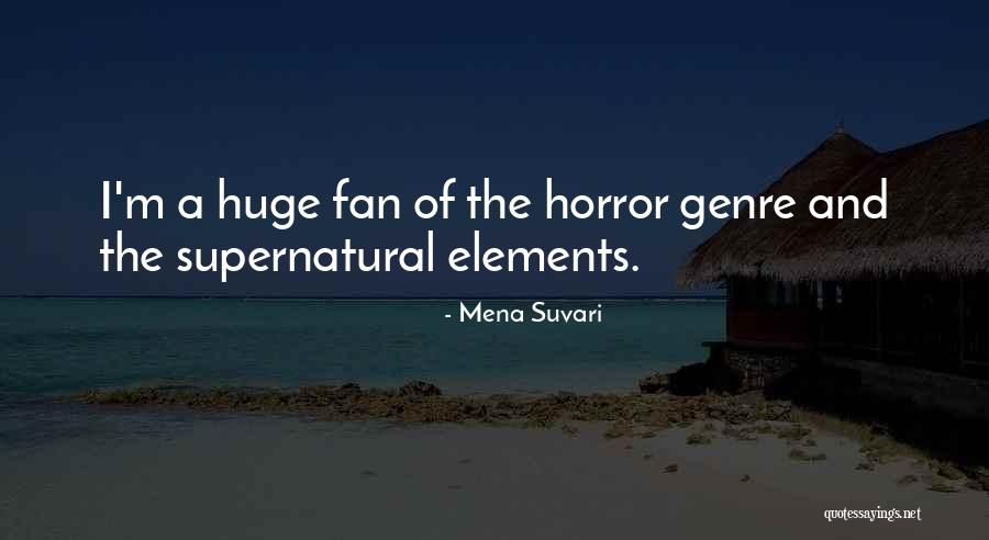 Horror Fans Quotes By Mena Suvari