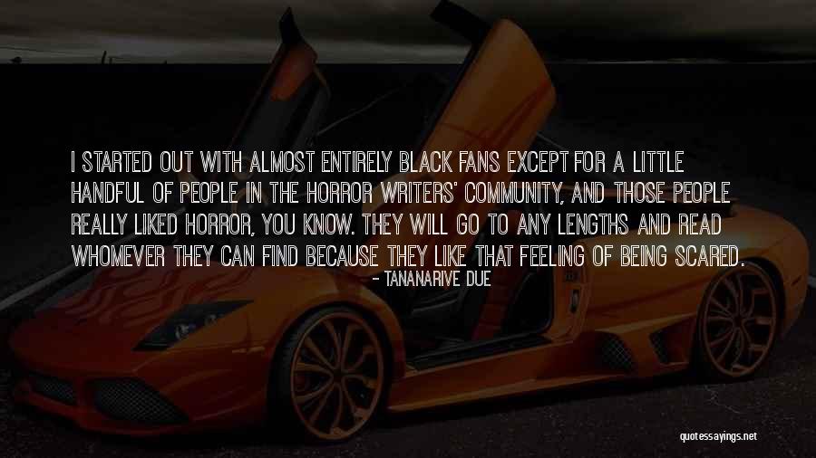 Horror Fans Quotes By Tananarive Due