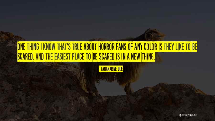 Horror Fans Quotes By Tananarive Due Horror Fans Quotes By Tananarive Due