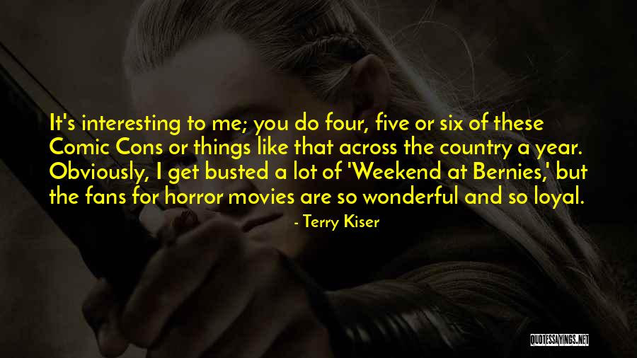 Horror Fans Quotes By Terry Kiser Horror Fans Quotes By Terry Kiser