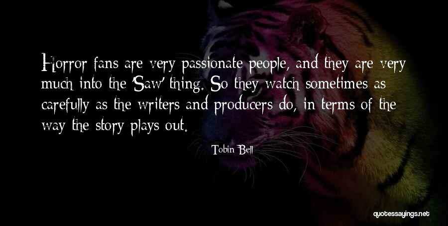Horror Fans Quotes By Tobin Bell Horror Fans Quotes By Tobin Bell