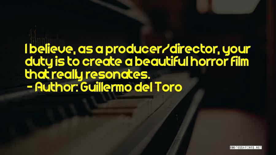 Horror Film Director Quotes By Guillermo Del Toro Horror Film Director Quotes By Guillermo Del Toro
