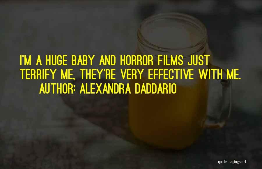 Horror Film Quotes By Alexandra Daddario