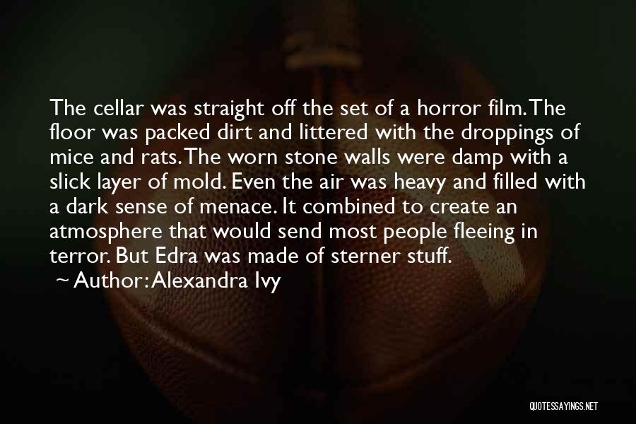 Horror Film Quotes By Alexandra Ivy