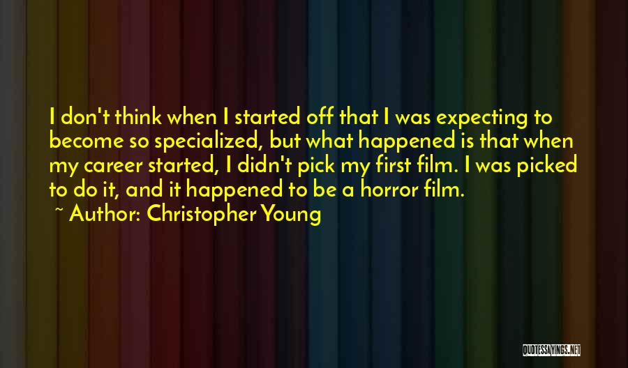 Horror Film Quotes By Christopher Young