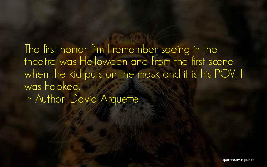 Horror Film Quotes By David Arquette