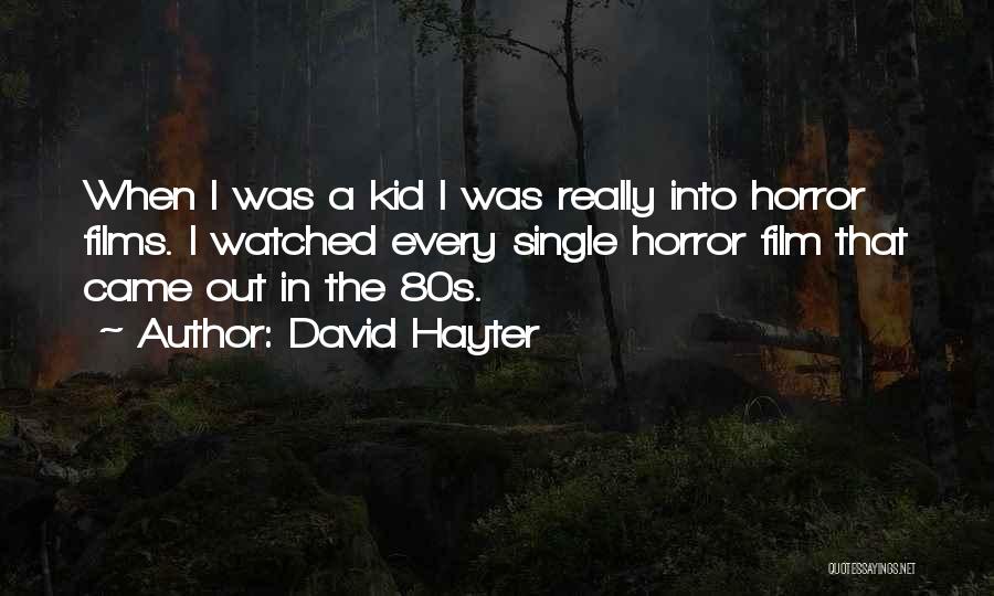 Horror Film Quotes By David Hayter