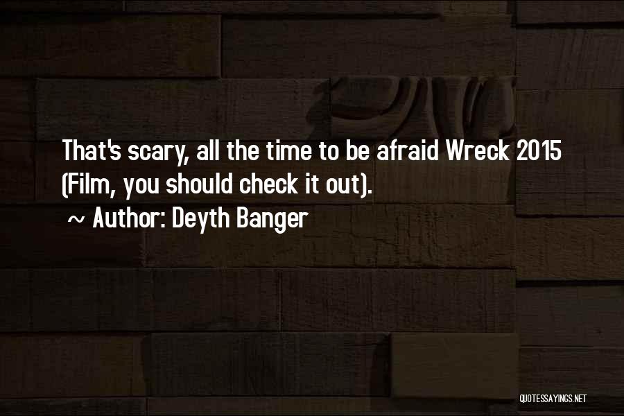 Horror Film Quotes By Deyth Banger